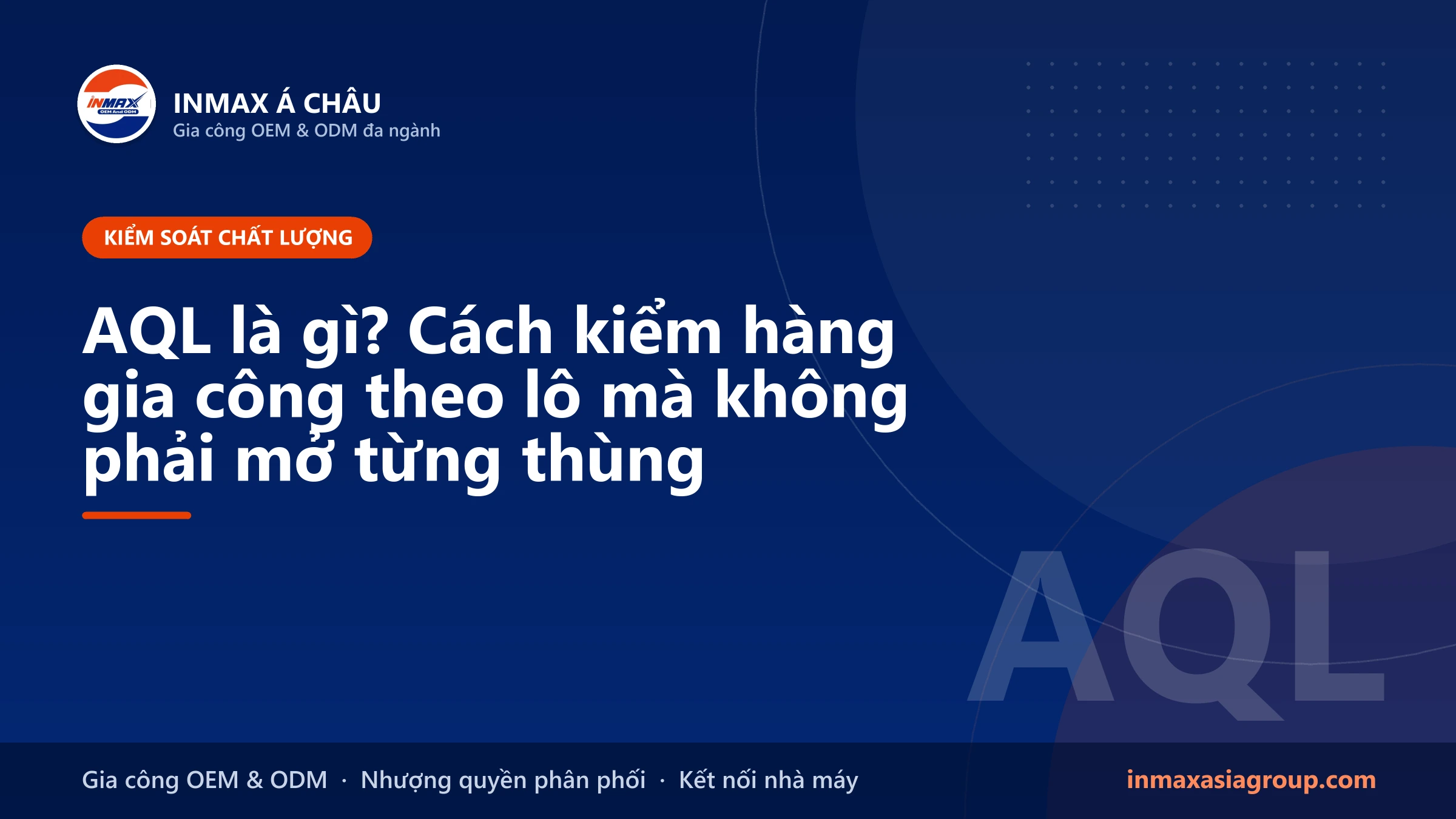AQL là gì – kiểm hàng gia công theo lô