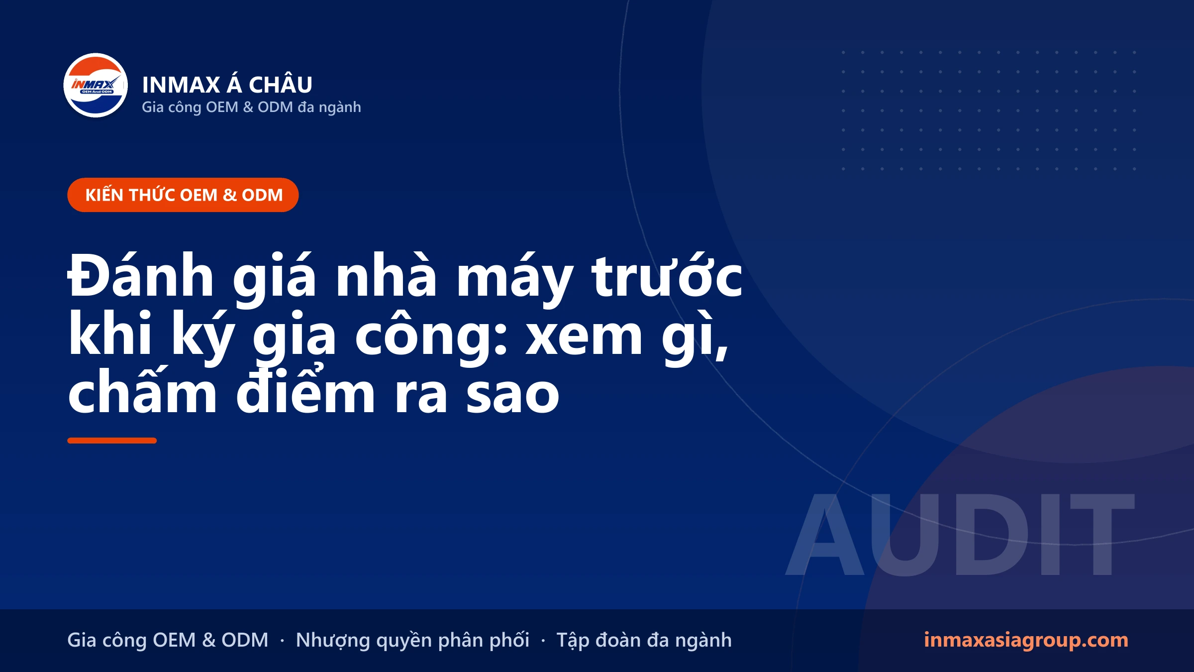 Đánh giá nhà máy trước khi ký hợp đồng gia công