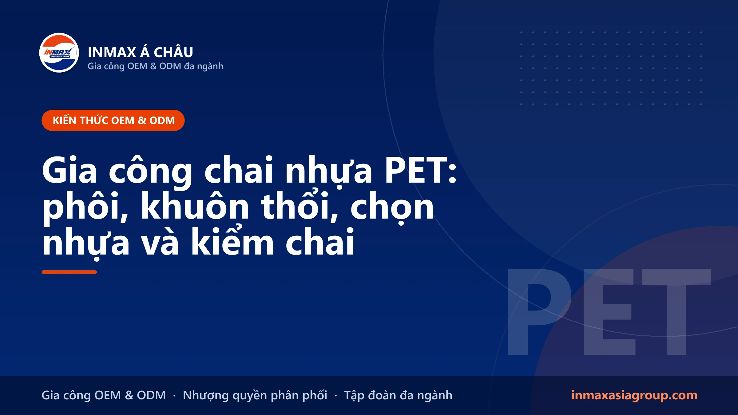 Gia công chai nhựa PET: phôi, khuôn thổi và chai thành phẩm
