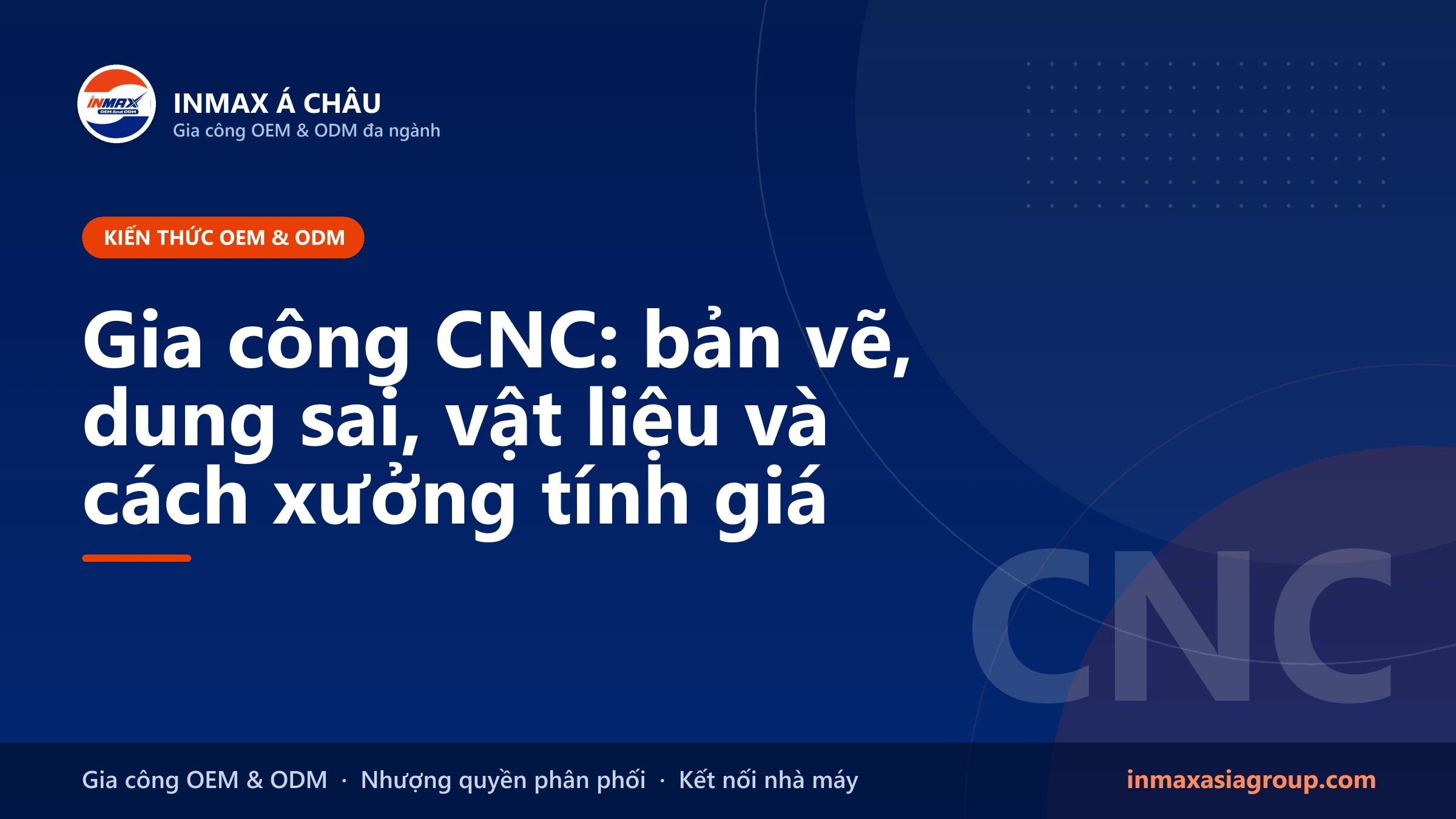 Gia công CNC – bản vẽ, dung sai, vật liệu và báo giá