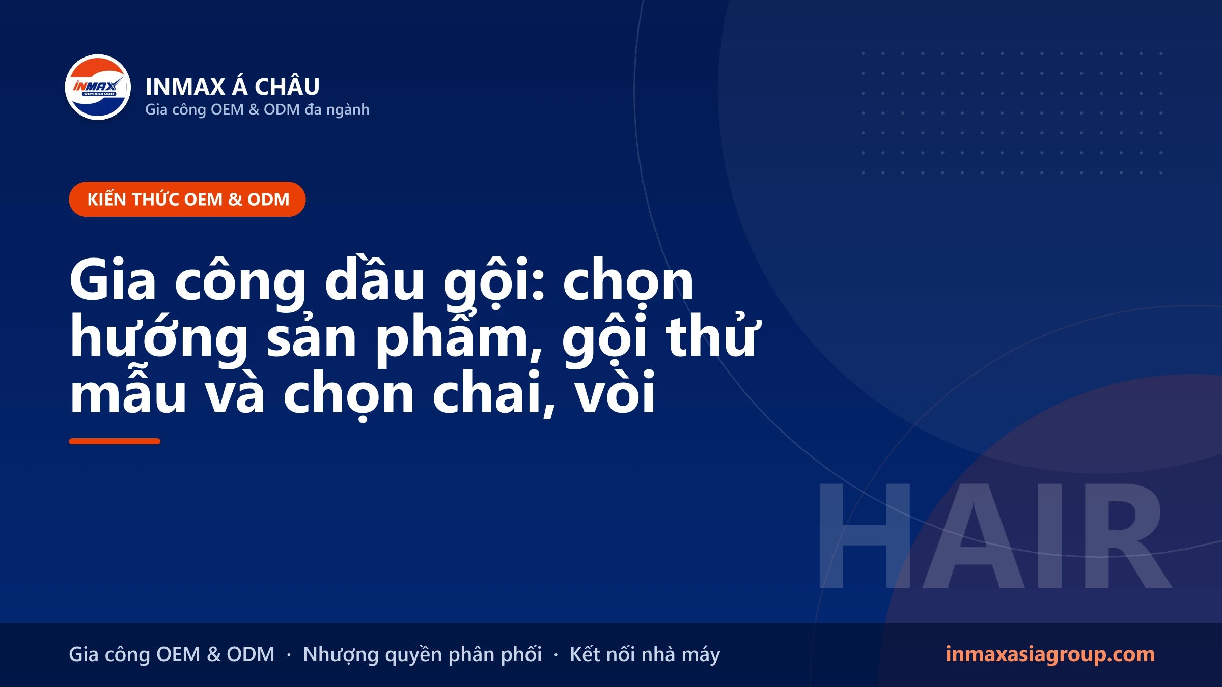Gia công dầu gội nhãn riêng cho thương hiệu nhỏ