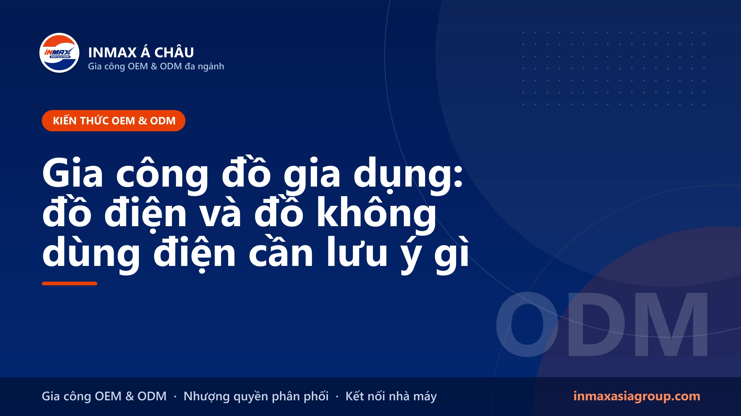 Gia công đồ gia dụng mang thương hiệu riêng – đồ điện và đồ nhà bếp