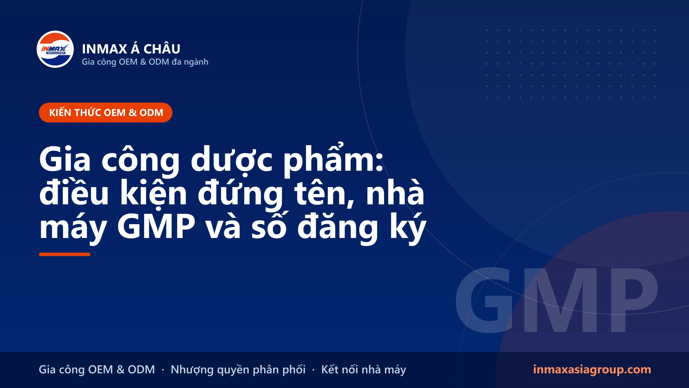 Gia công dược phẩm theo Luật Dược và nhà máy đạt GMP