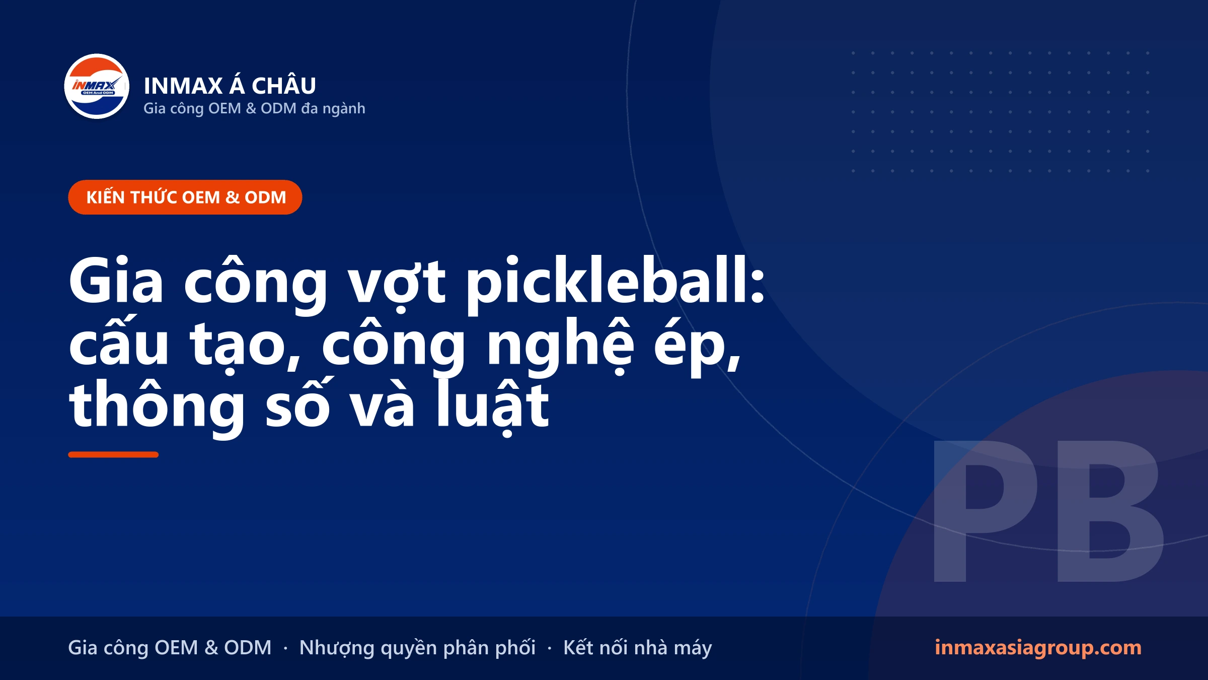 Gia công vợt pickleball – cấu tạo mặt carbon, lõi tổ ong và công nghệ ép