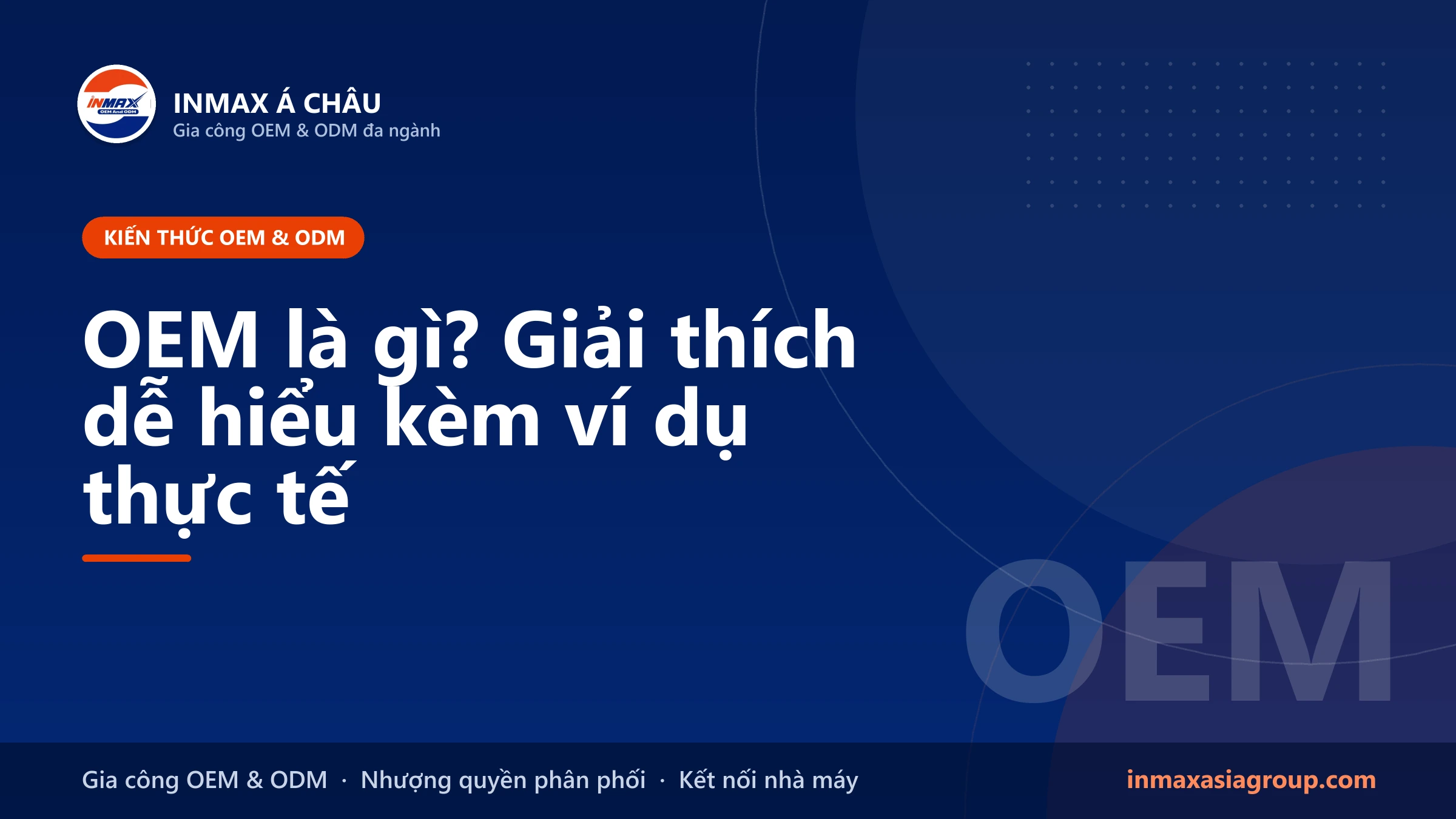 OEM là gì – sản xuất theo thiết kế của bên đặt hàng