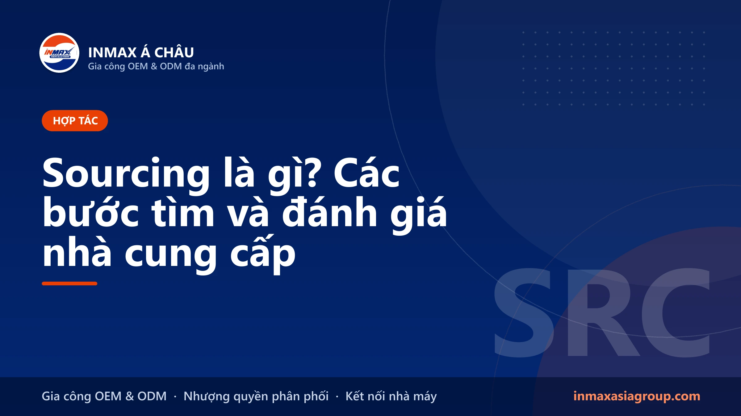 Sourcing là gì – tìm và đánh giá nhà cung cấp, nhà máy