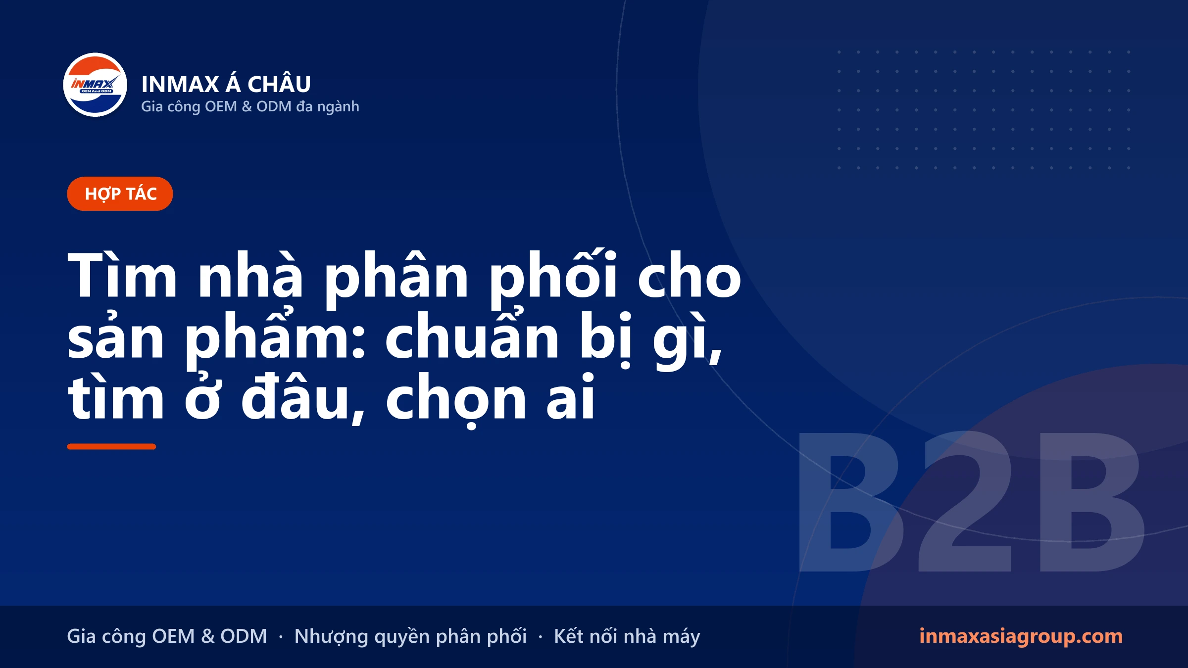 Tìm nhà phân phối cho sản phẩm – chuẩn bị và cách chọn